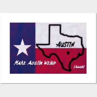 Make Austin Weird again Texas Flag Posters and Art